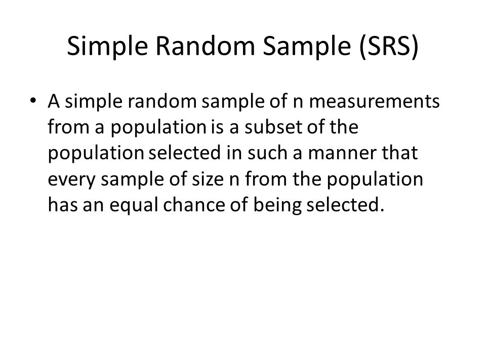 Simple Random Sample (SRS)