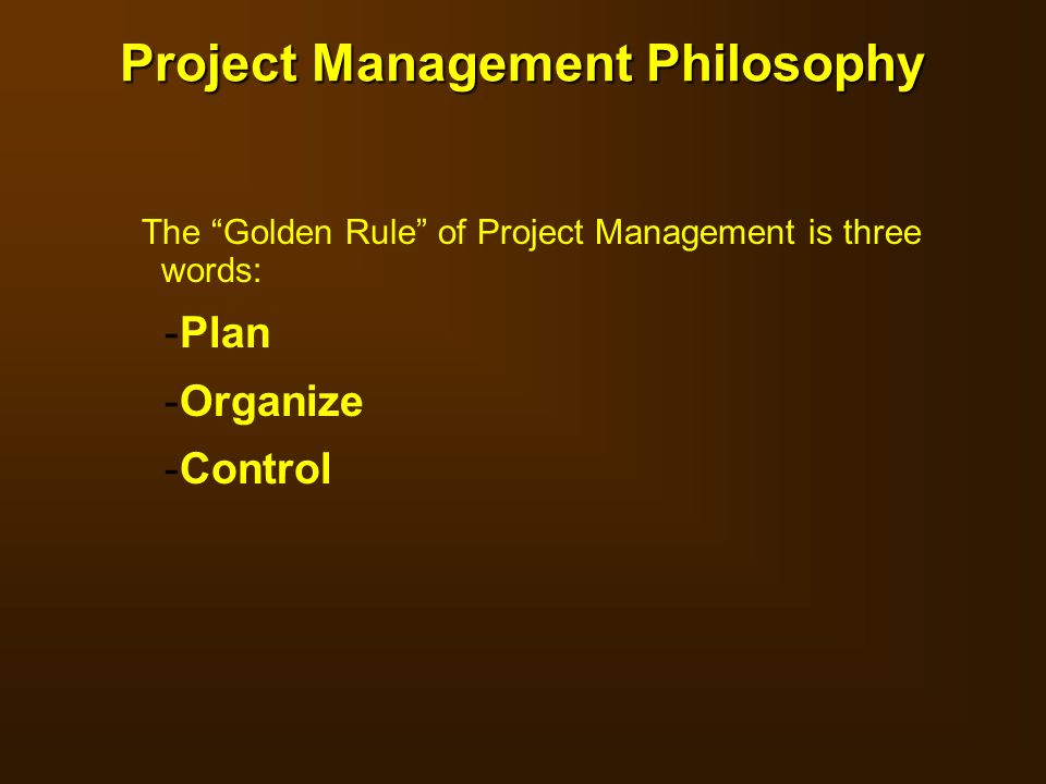 Project Management Philosophy