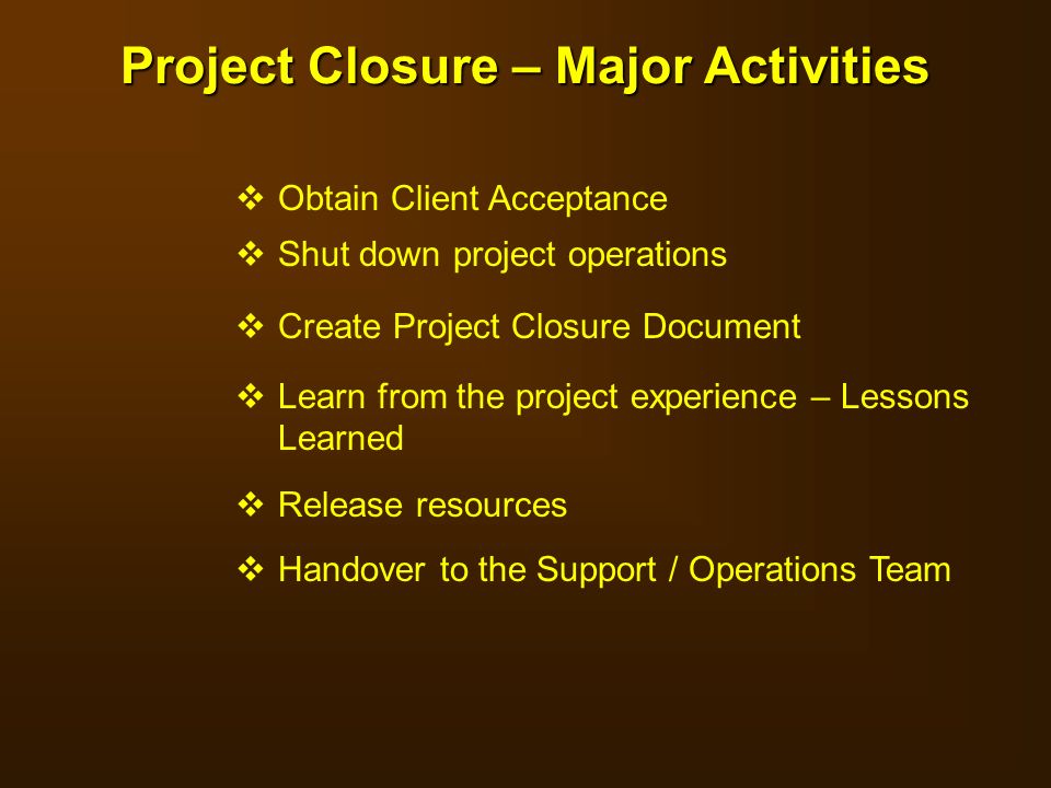 Project Closure – Major Activities