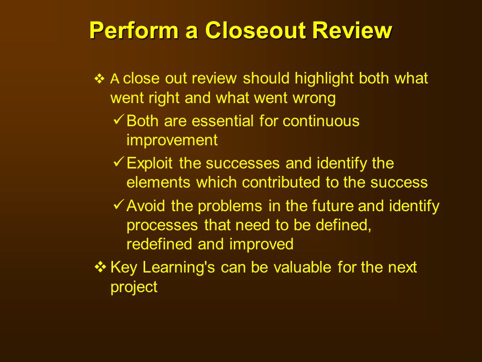 Perform a Closeout Review