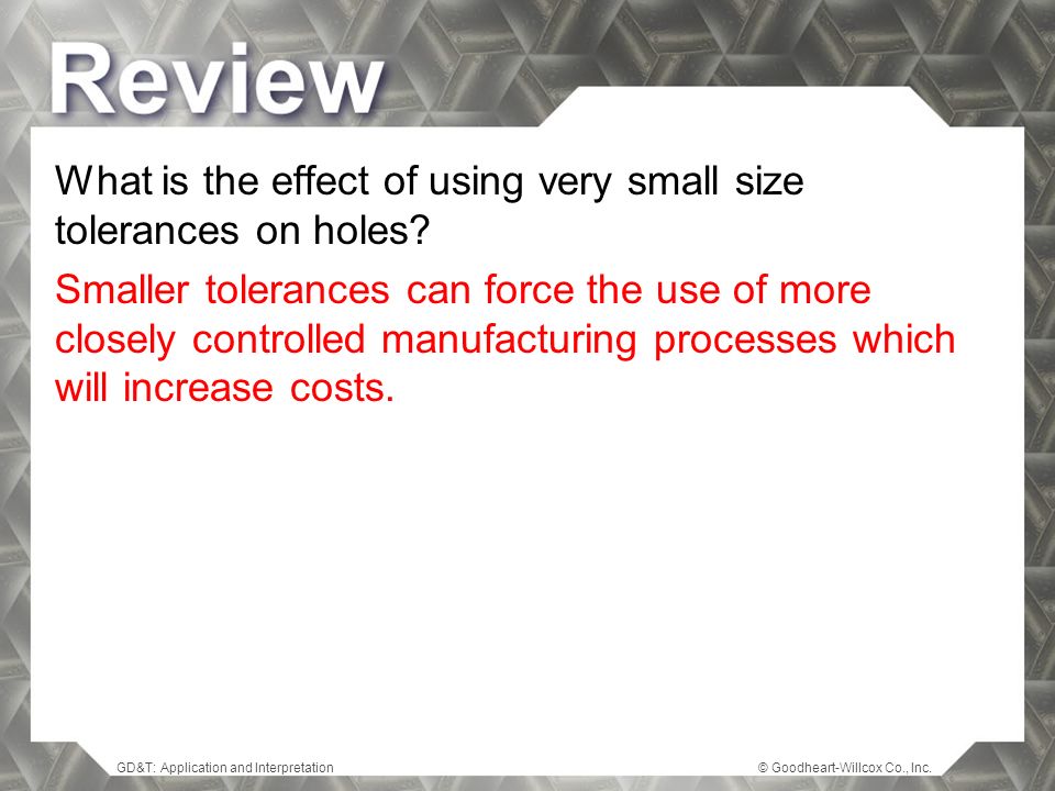 What is the effect of using very small size tolerances on holes