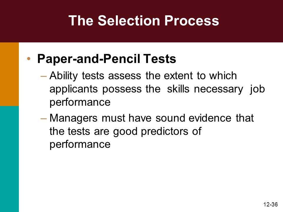 The Selection Process Paper-and-Pencil Tests