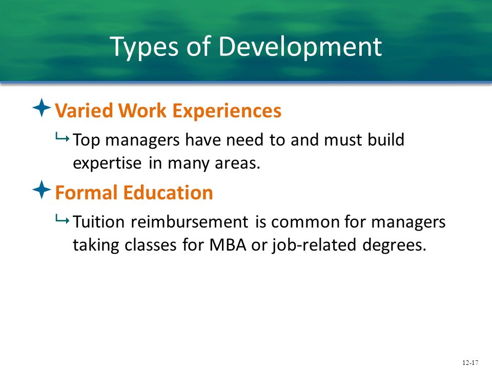 Types of Development Varied Work Experiences Formal Education