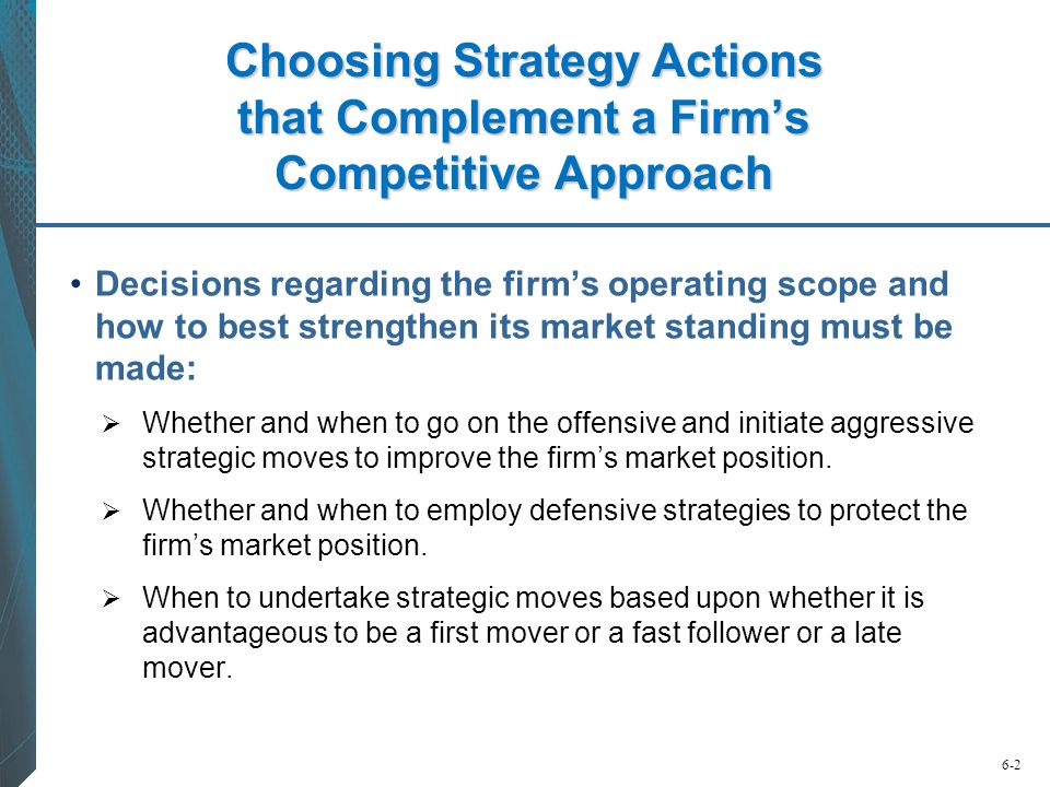 Choosing Strategy Actions that Complement a Firm’s Competitive Approach