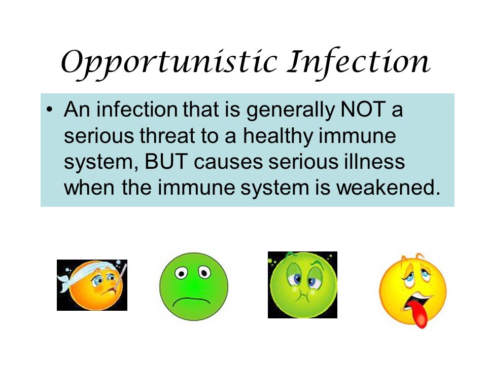 Opportunistic Infection