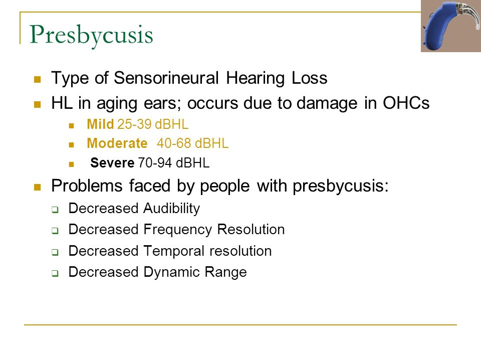 Presbycusis Type of Sensorineural Hearing Loss