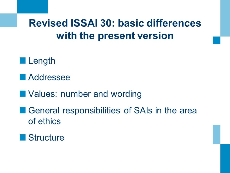 Revised ISSAI 30: basic differences with the present version
