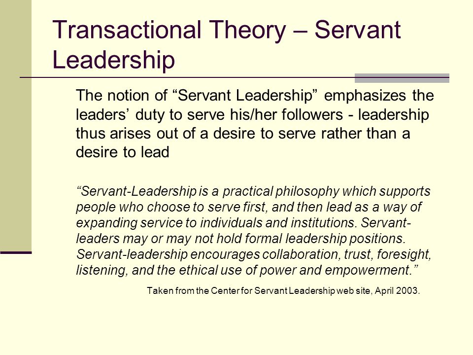 Transactional Theory – Servant Leadership