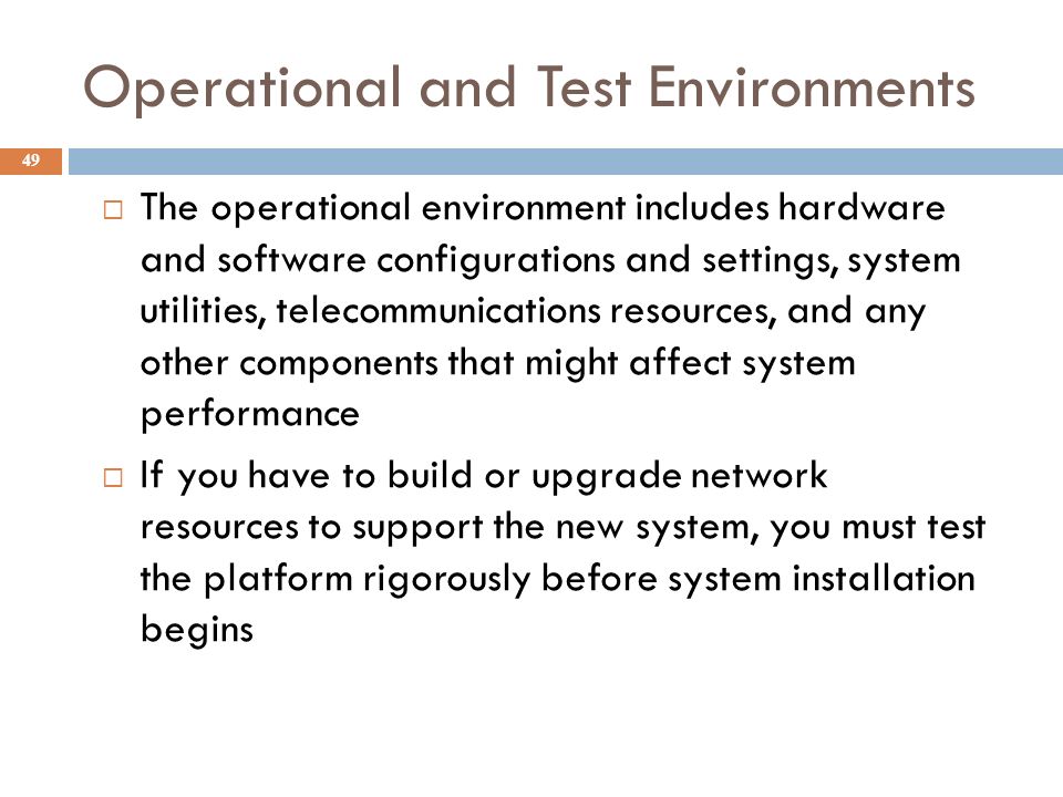 Operational and Test Environments