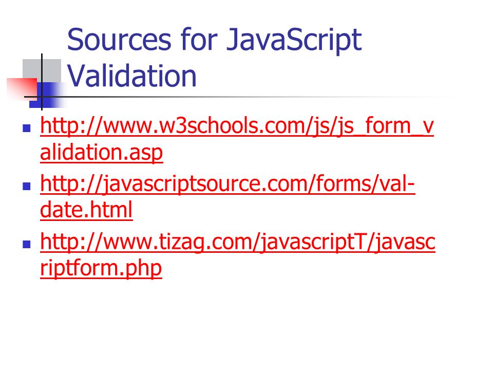 Sources for JavaScript Validation
