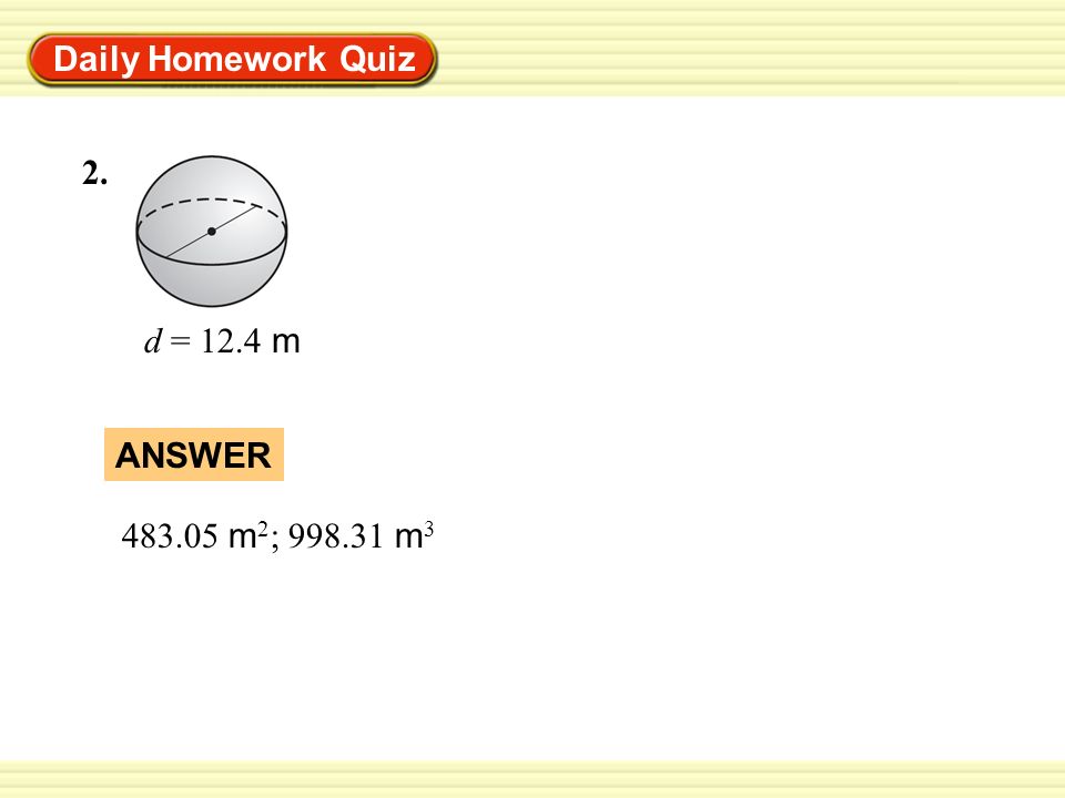 Daily Homework Quiz 2. d = 12.4 m ANSWER m2; m3