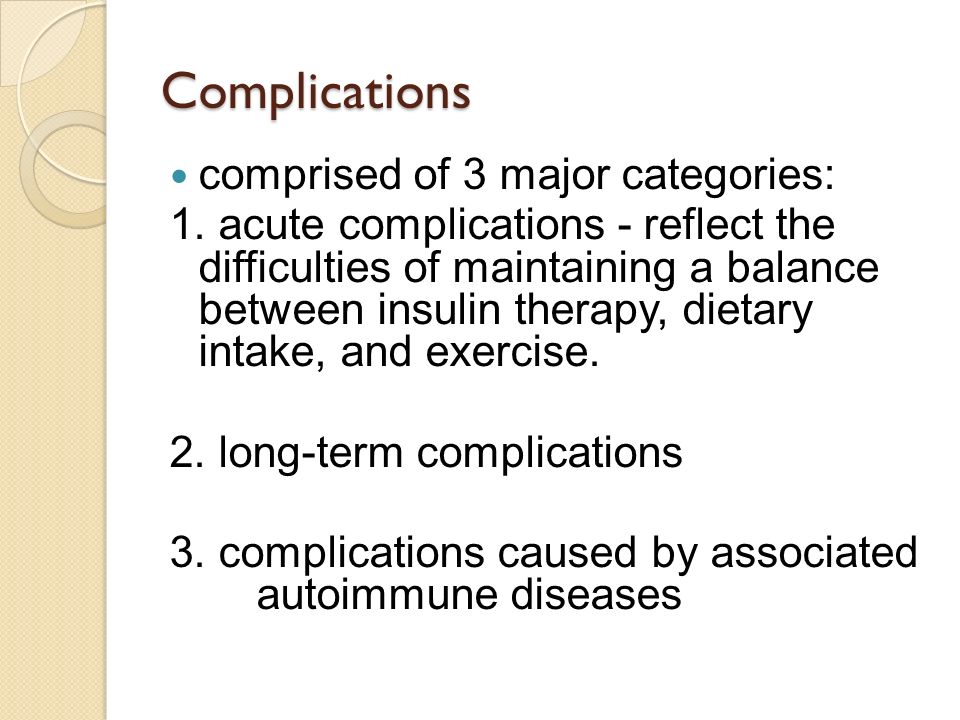 Complications comprised of 3 major categories: