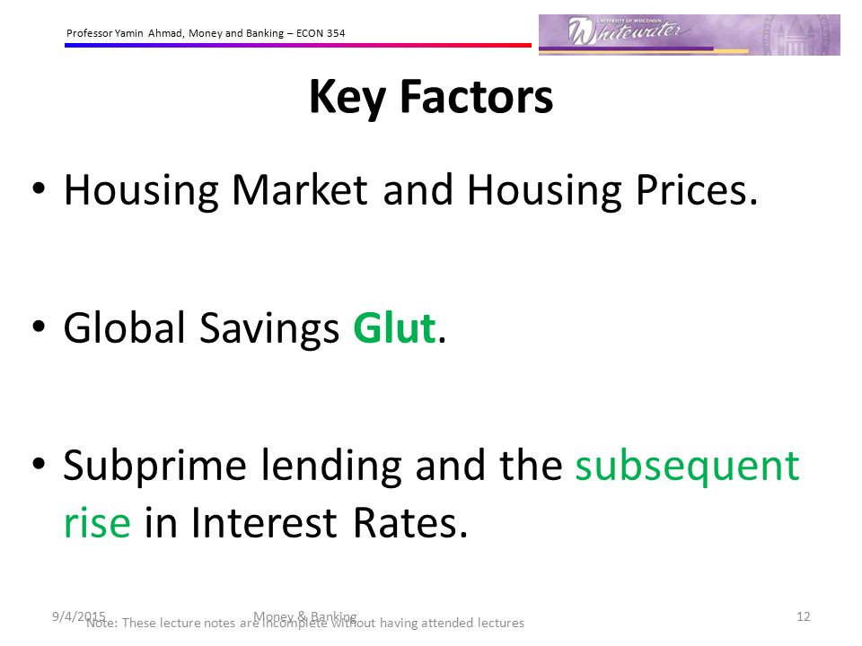 Key Factors Housing Market and Housing Prices. Global Savings Glut.
