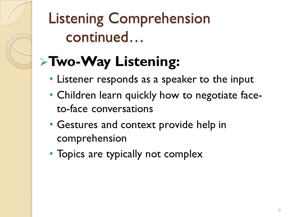 Listening Comprehension continued…