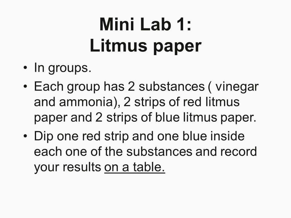 Mini Lab 1: Litmus paper In groups.
