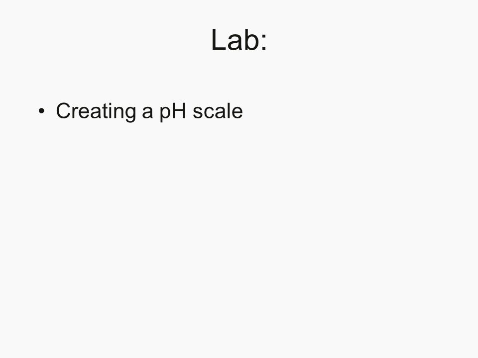 Lab: Creating a pH scale