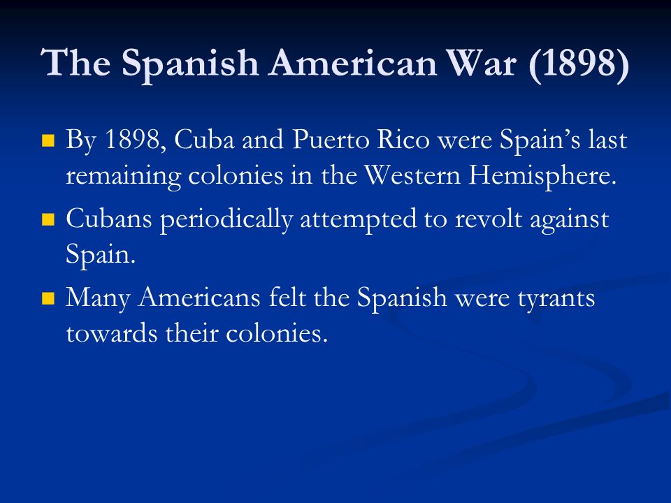 The Spanish American War (1898)