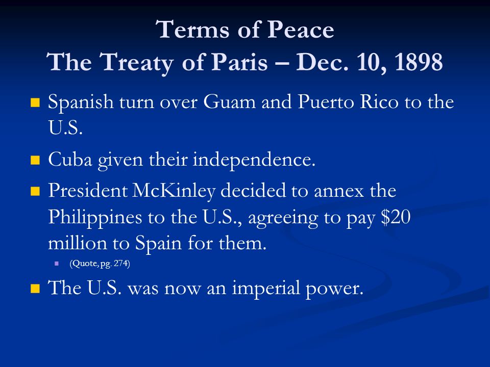 Terms of Peace The Treaty of Paris – Dec. 10, 1898