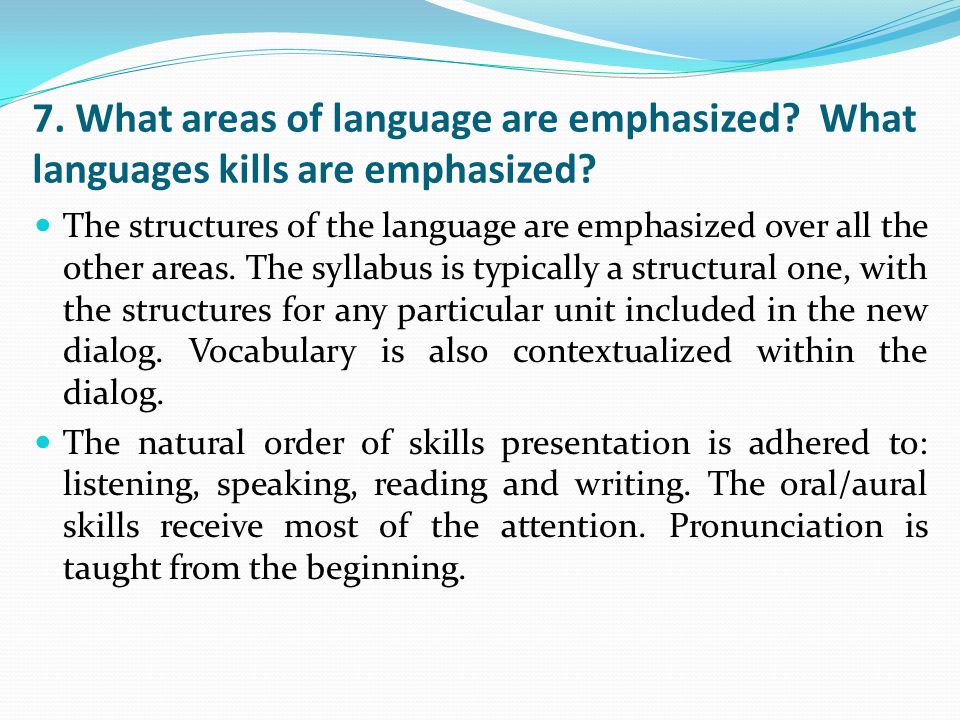 7. What areas of language are emphasized