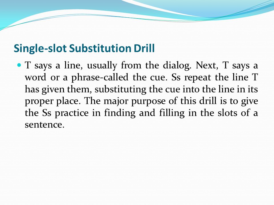 Single-slot Substitution Drill