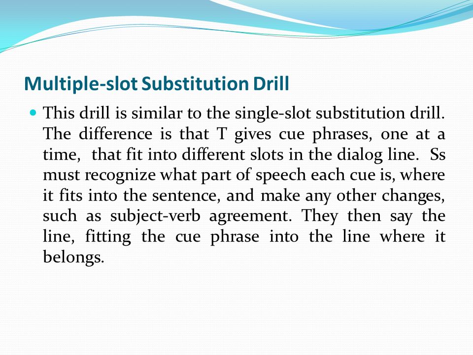 Multiple-slot Substitution Drill