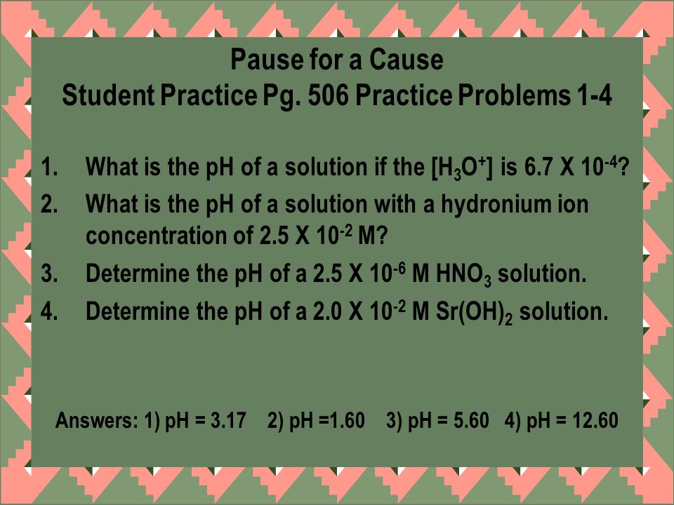 Pause for a Cause Student Practice Pg. 506 Practice Problems 1-4