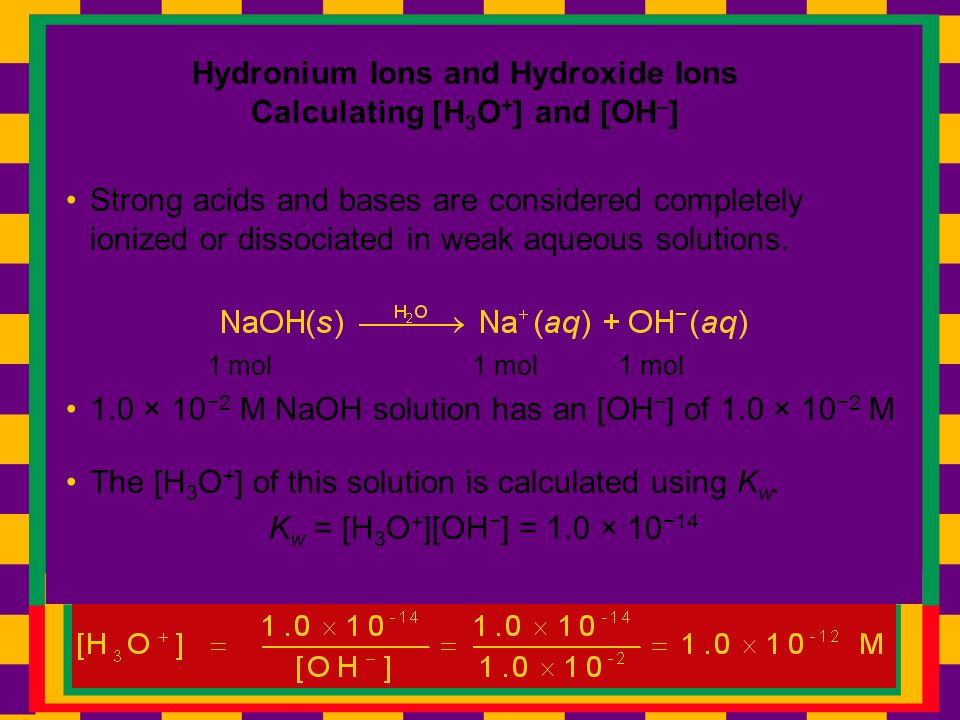 Calculating [H3O+] and [OH–]