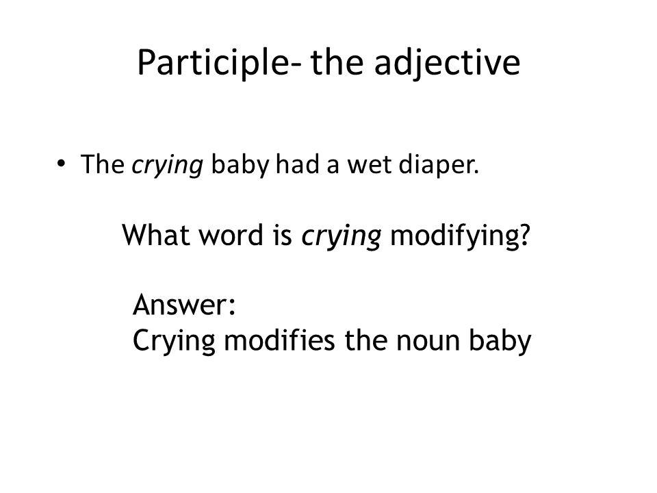 Participle- the adjective