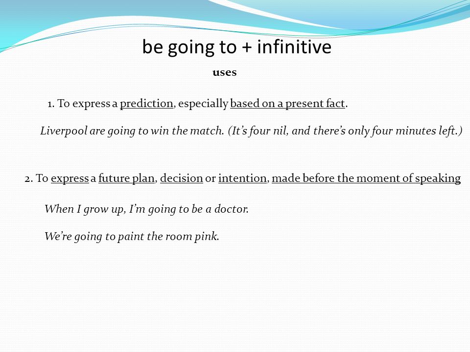 be going to + infinitive