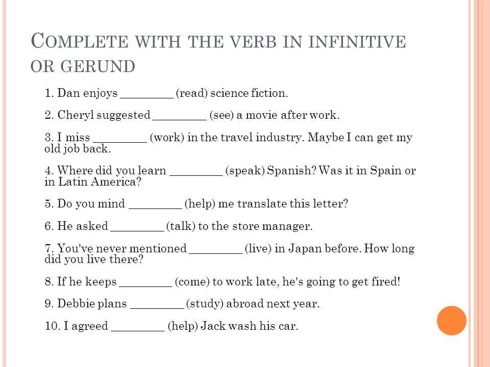 Complete with the verb in infinitive or gerund