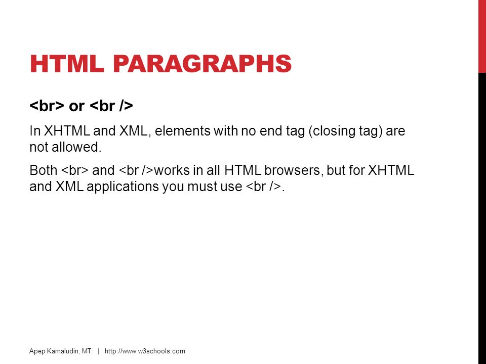 HTML Paragraphs <br> or <br />