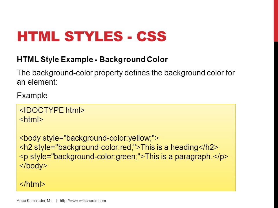 HTML Styles - CSS HTML Style Example - Background Color The background-color property defines the background color for an element: Example