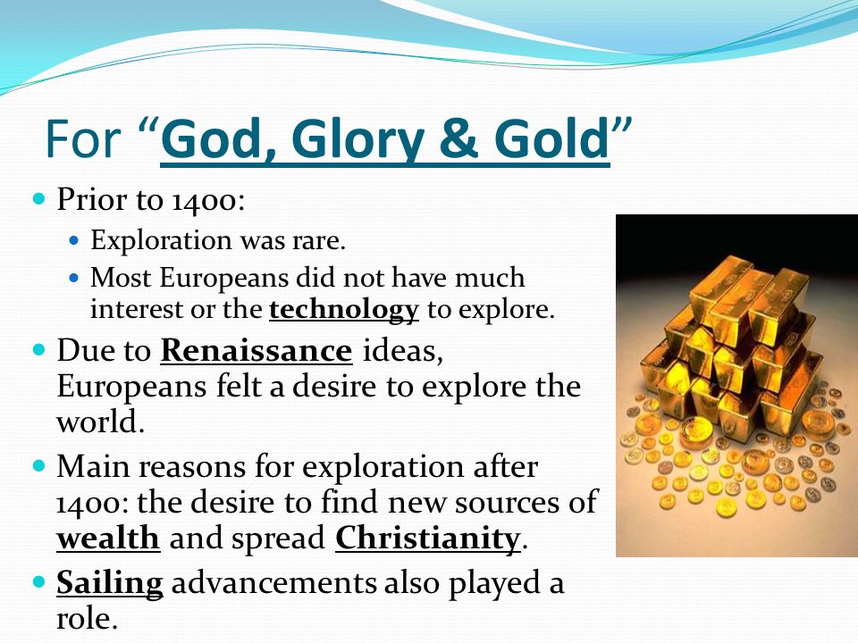 For God, Glory & Gold Prior to 1400: