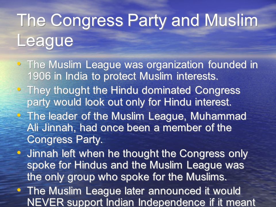 The Congress Party and Muslim League