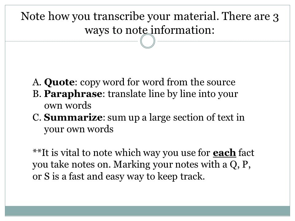 Note how you transcribe your material