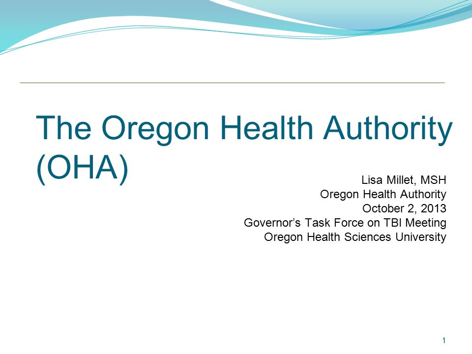 The Oregon Health Authority (OHA)