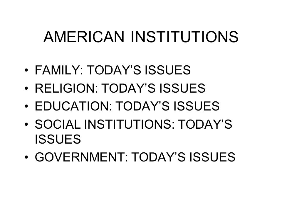 AMERICAN INSTITUTIONS