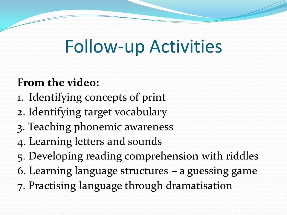 Follow-up Activities From the video: 1. Identifying concepts of print