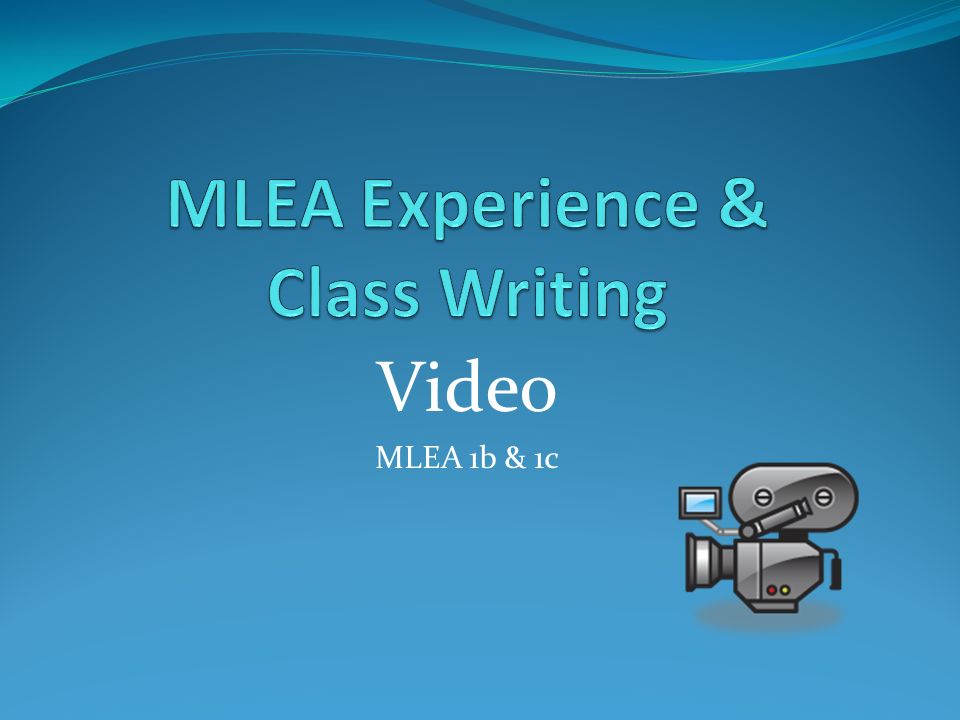 MLEA Experience & Class Writing