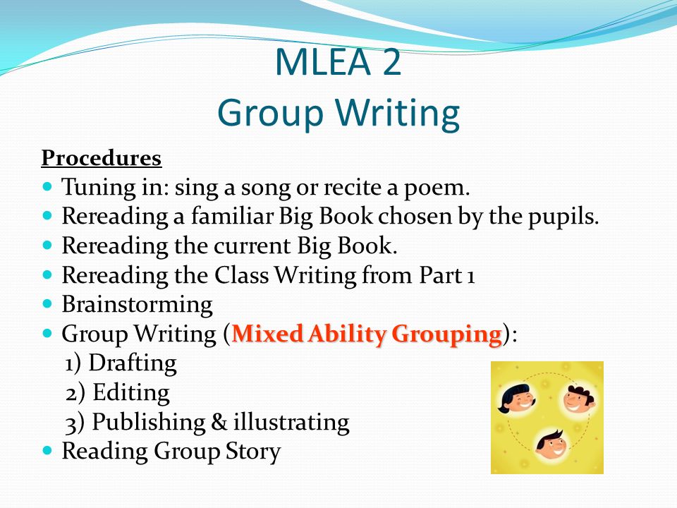 MLEA 2 Group Writing Tuning in: sing a song or recite a poem.