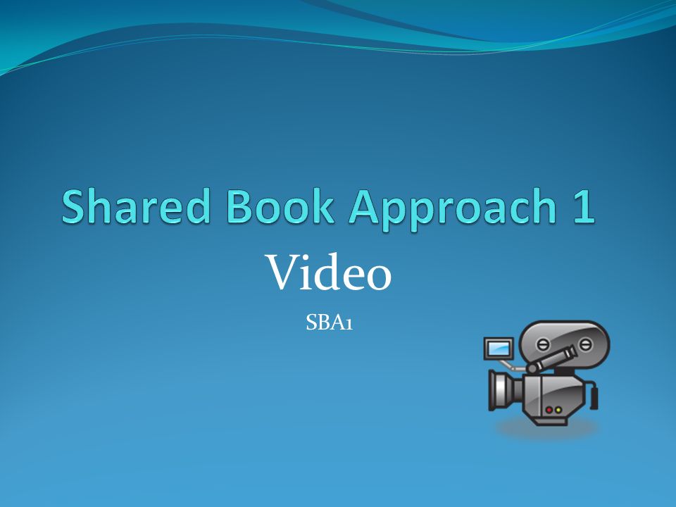 Shared Book Approach 1 Video SBA1