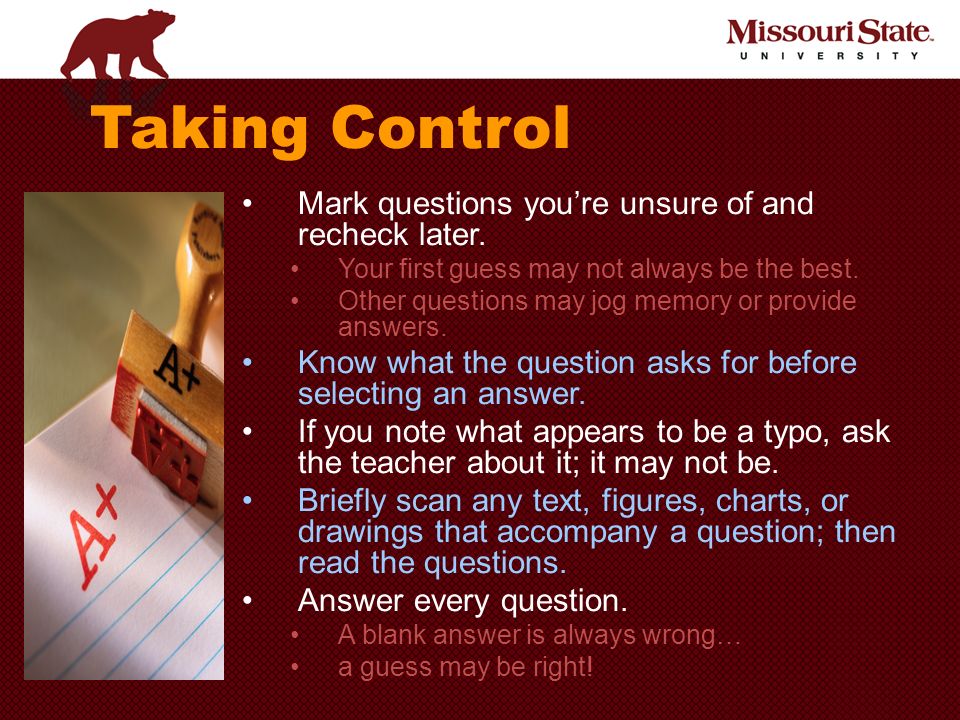 Taking Control Mark questions you’re unsure of and recheck later.