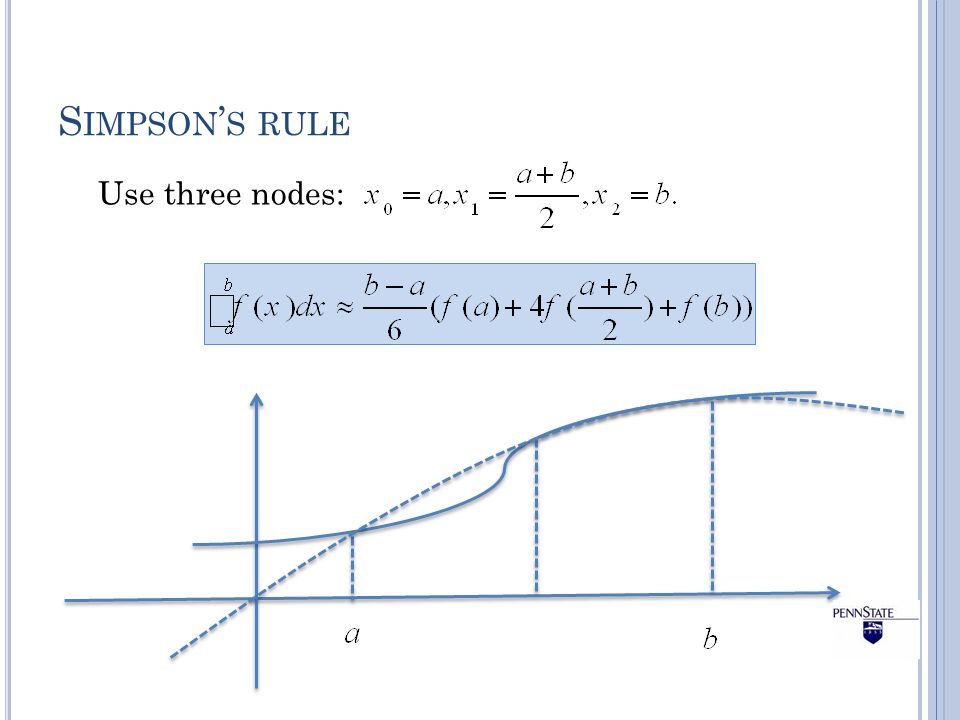 Simpson’s rule Use three nodes: