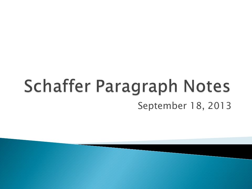 Schaffer Paragraph Notes