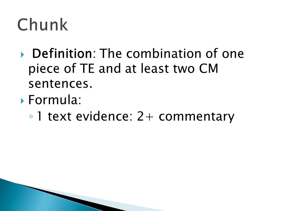 Chunk Definition: The combination of one piece of TE and at least two CM sentences.