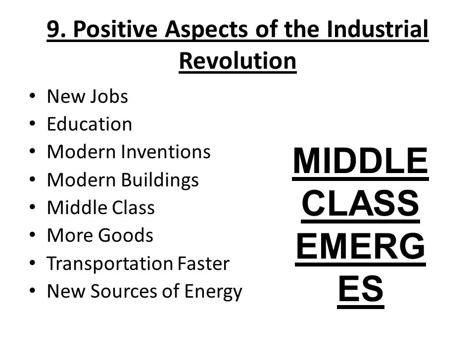 9. Positive Aspects of the Industrial Revolution