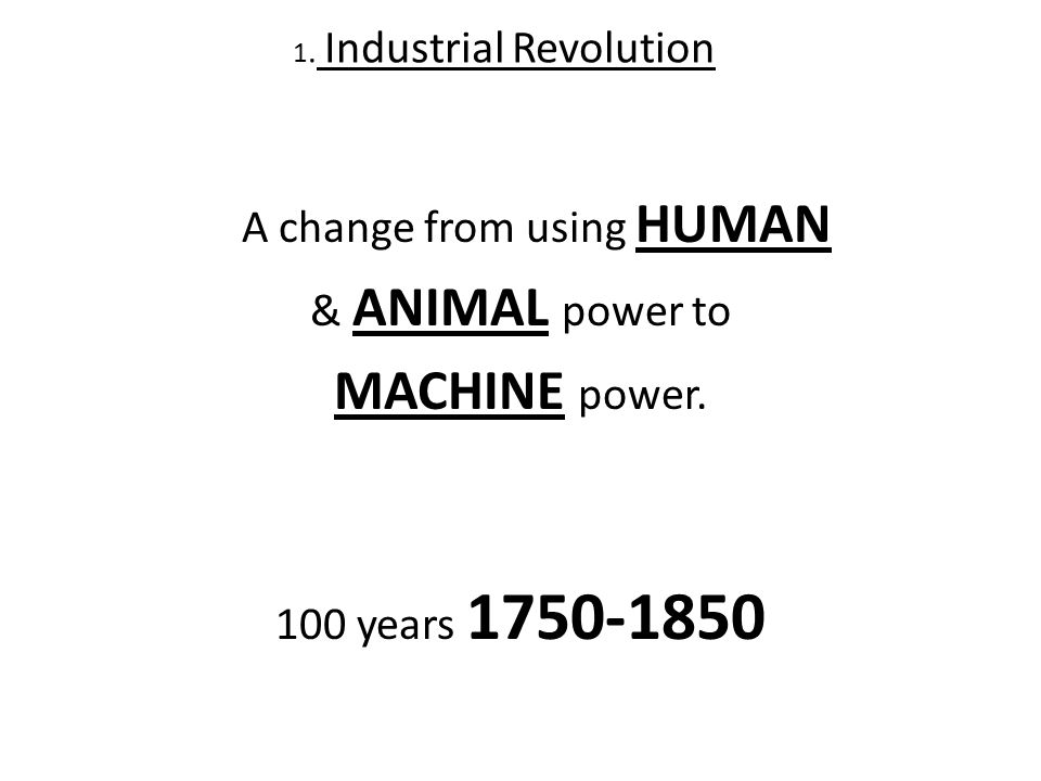 1. Industrial Revolution