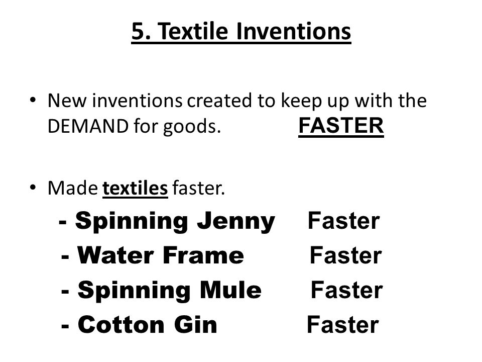 5. Textile Inventions - Spinning Jenny Faster - Water Frame Faster