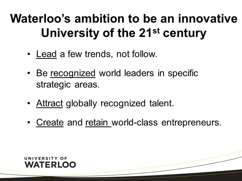 Waterloo’s ambition to be an innovative University of the 21st century