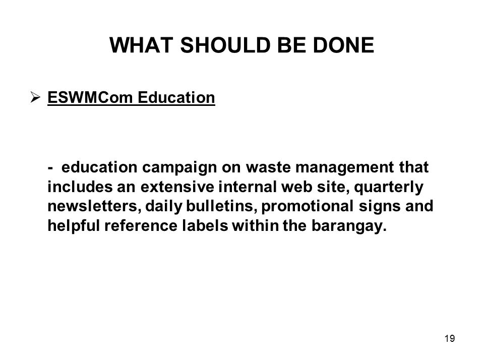 WHAT SHOULD BE DONE ESWMCom Education